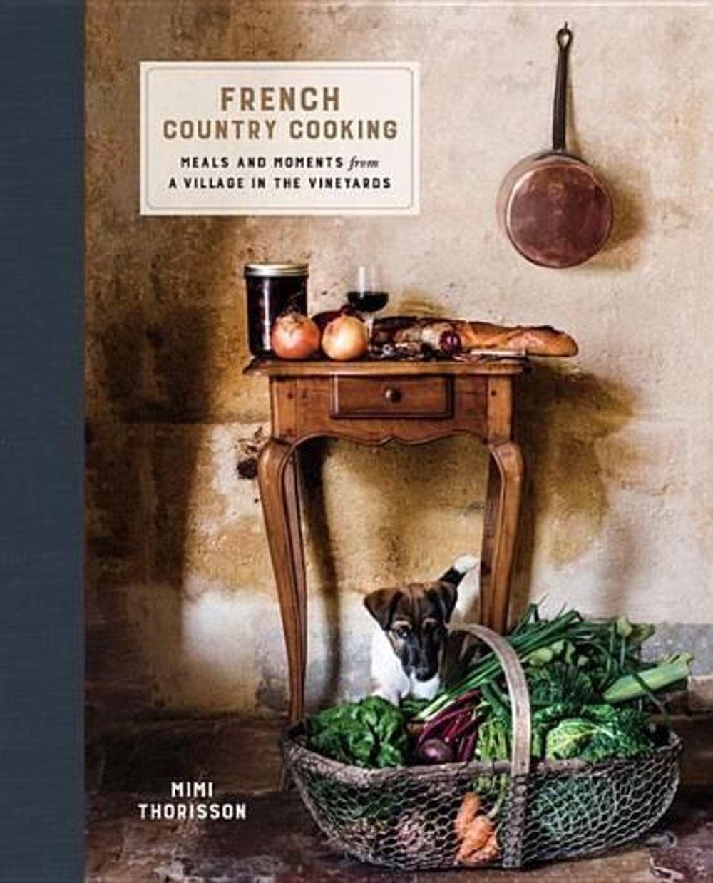 French Country Cooking by Mimi Thorisson - ISBN: 9780553459586