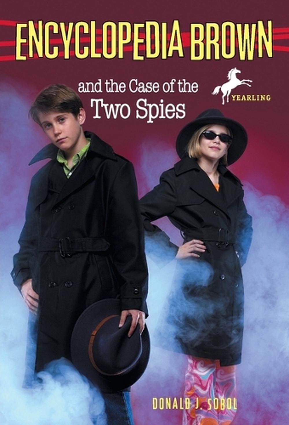 Encyclopedia Brown and the Case of the Two Spies by Donald J. Sobol - ISBN: 9780553482973