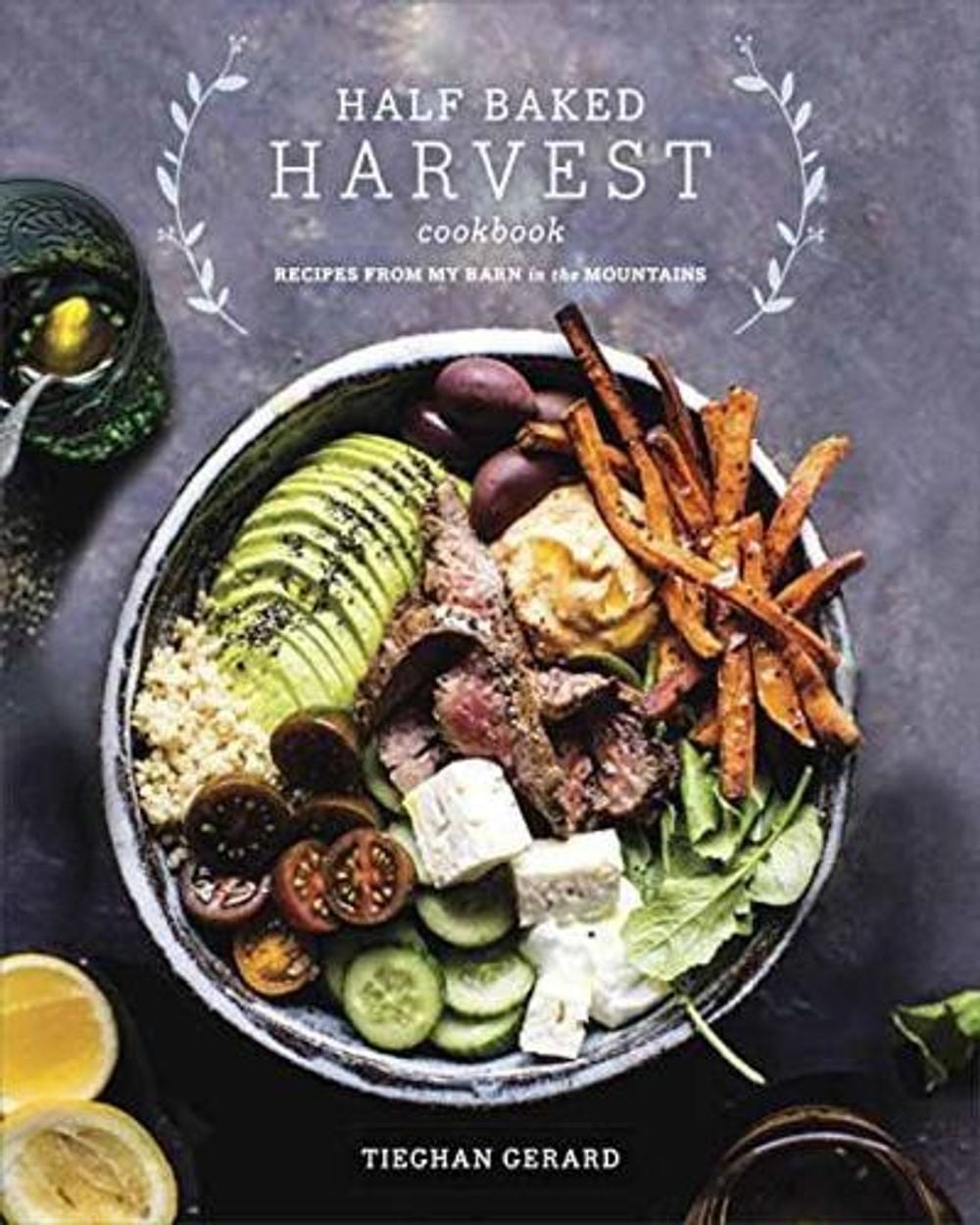 Half Baked Harvest Cookbook by Tieghan Gerard - ISBN: 9780553496390