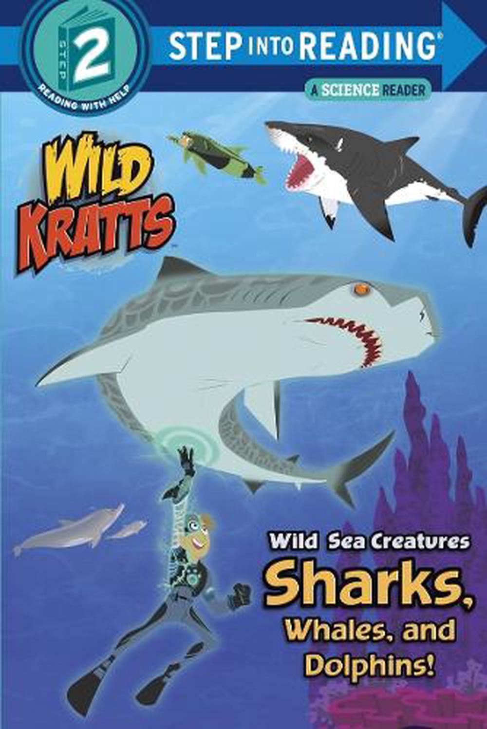 Wild Sea Creatures: Sharks, Whales and Dolphins! (Wild Kratts) by Chris Kratt - ISBN: 9780553499018