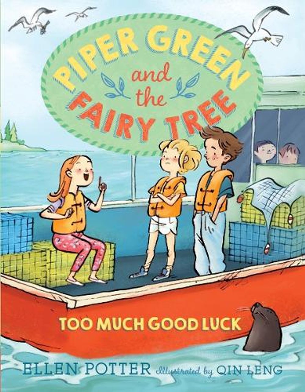 Piper Green and the Fairy Tree: Too Much Good Luck by Ellen Potter - ISBN: 9780553499308