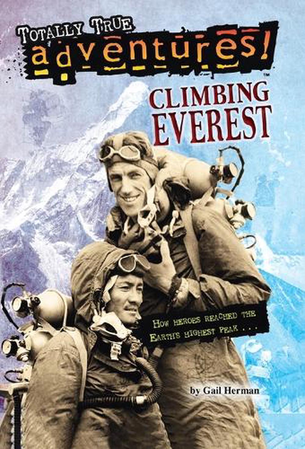 Climbing Everest (Totally True Adventures) by Gail Herman - ISBN: 9780553509861