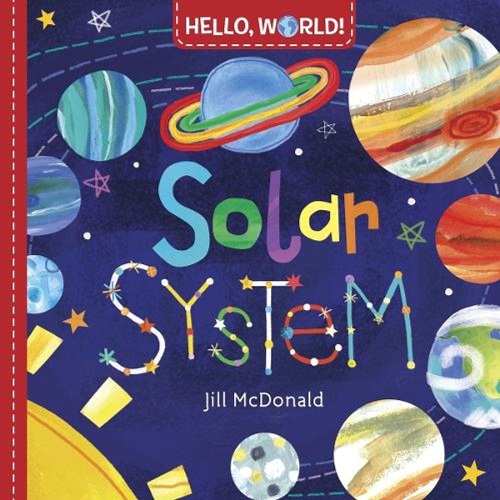 Hello, World! Solar System by Jill McDonald - ISBN: 9780553521030