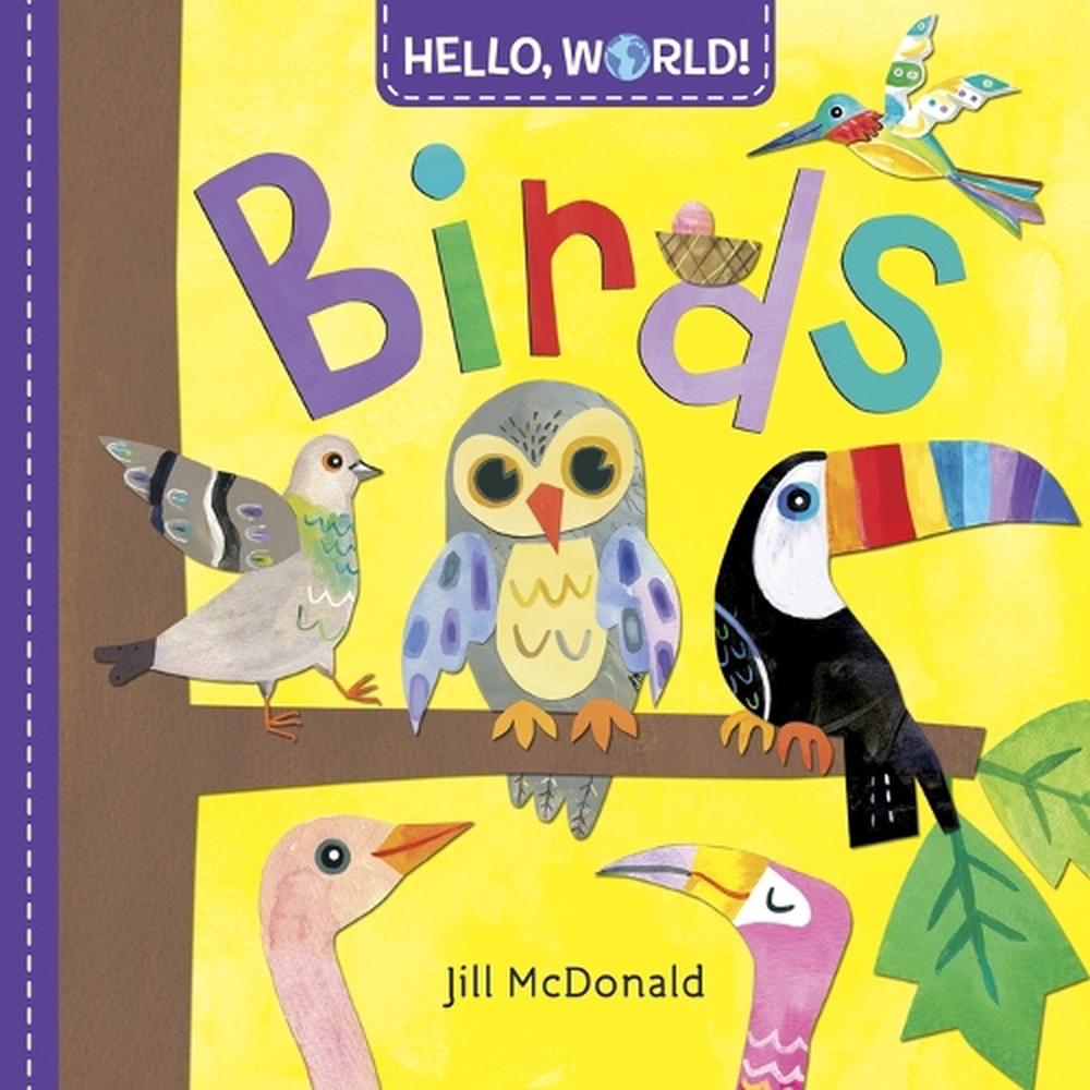 Hello, World! Birds by Jill McDonald - ISBN: 9780553521078