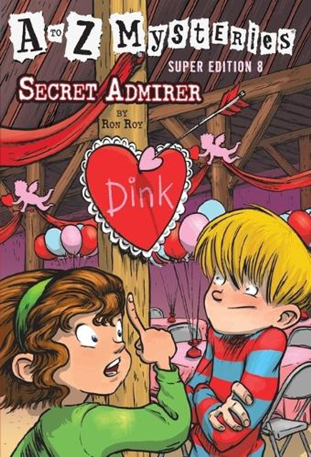 A to Z Mysteries Super Edition #8: Secret Admirer by Ron Roy - ISBN: 9780553523997