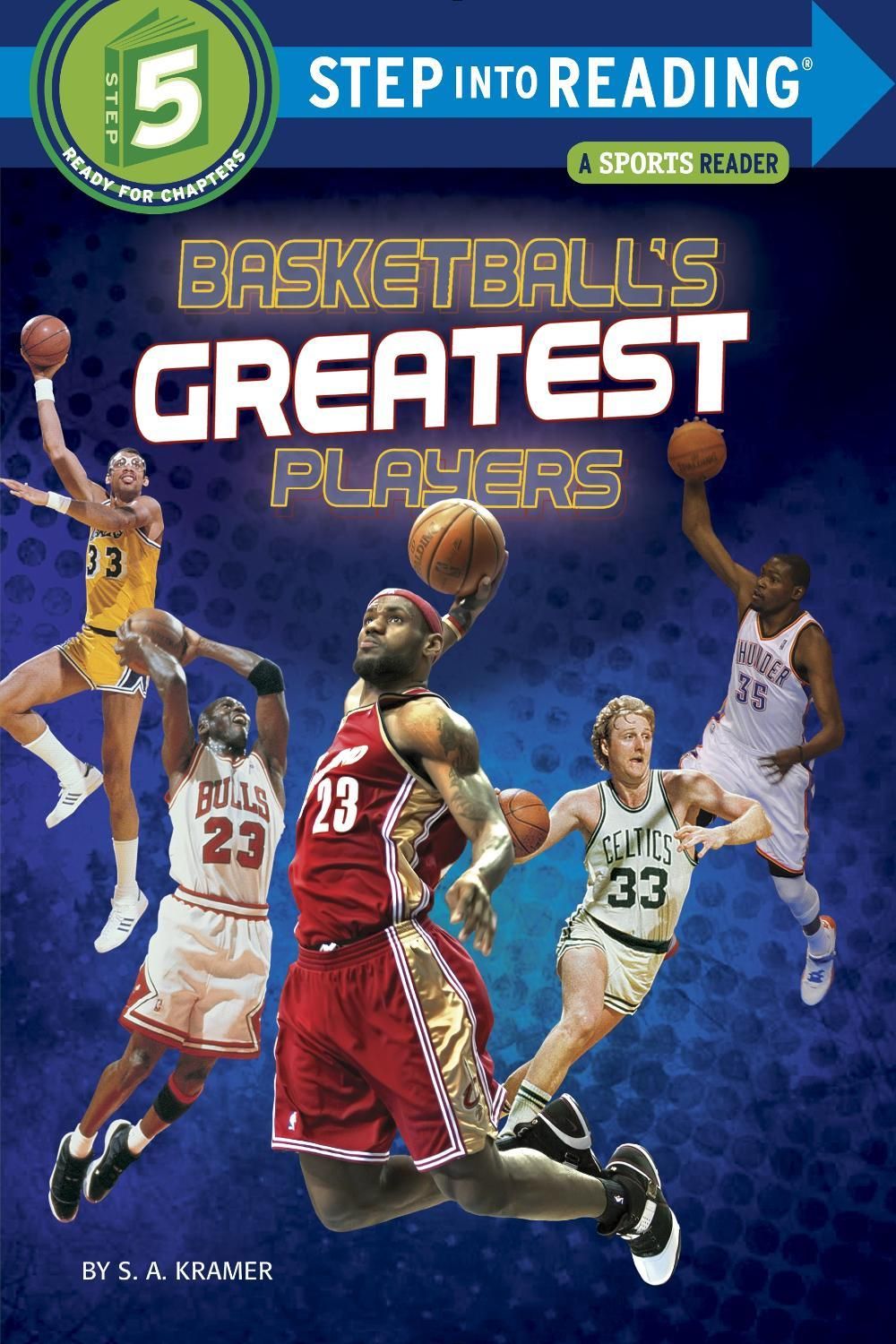 Basketball's Greatest Players by S.A. Kramer - ISBN: 9780553533941