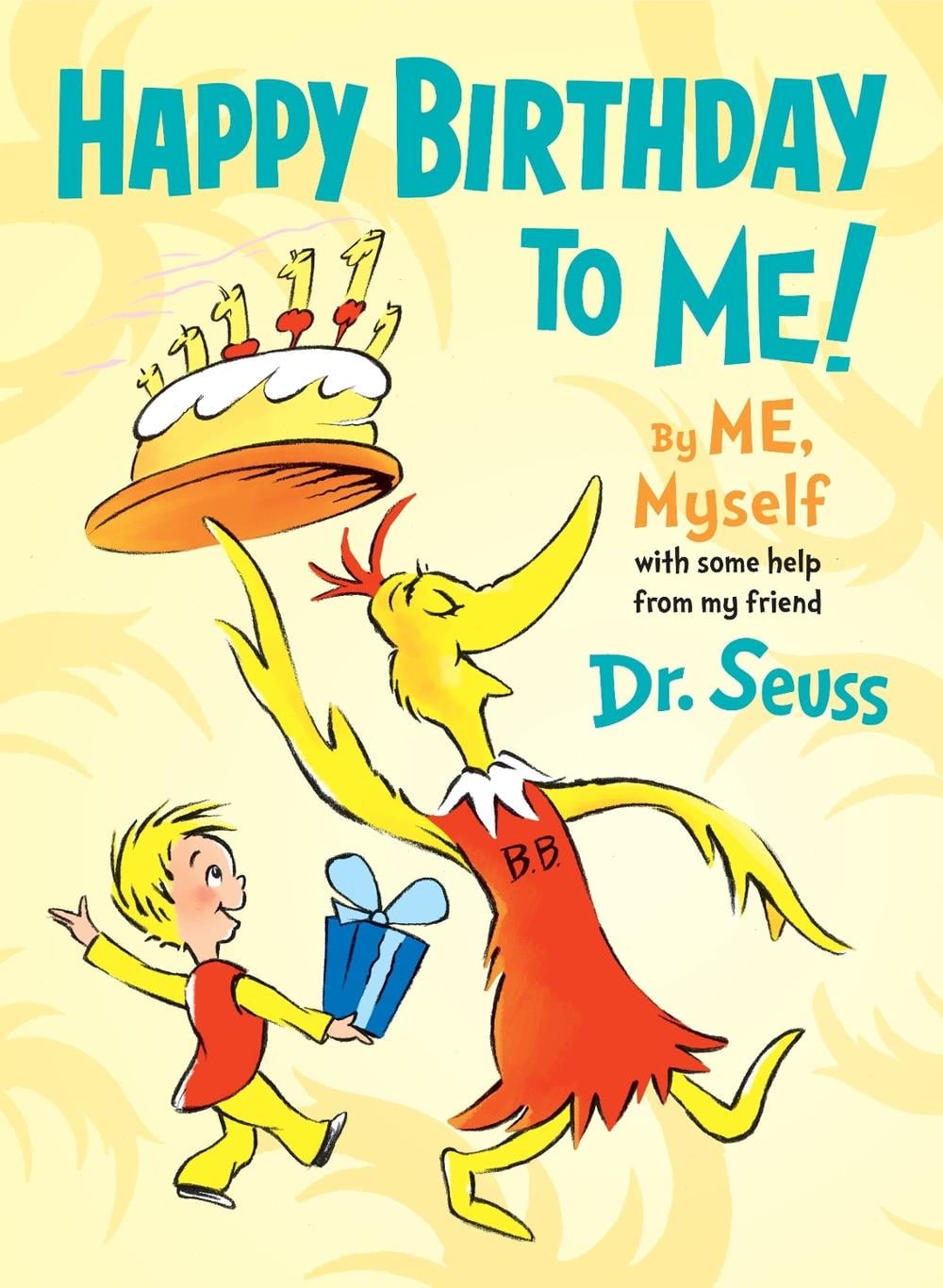 Happy Birthday to Me! By ME, Myself by Dr. Seuss - ISBN: 9780553537192