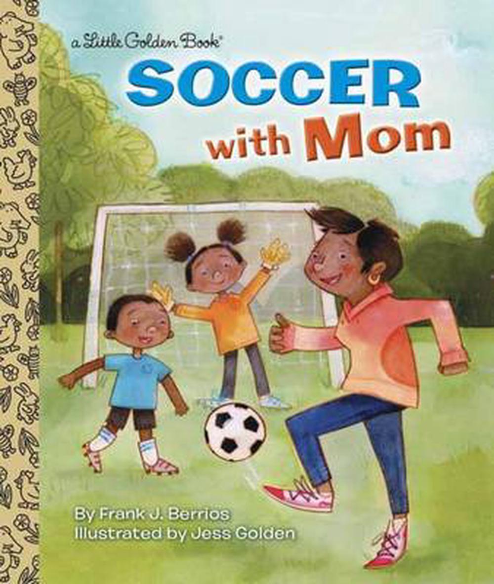 Soccer With Mom By Frank Berrios Hardcover 9780553538540 Buy Online 