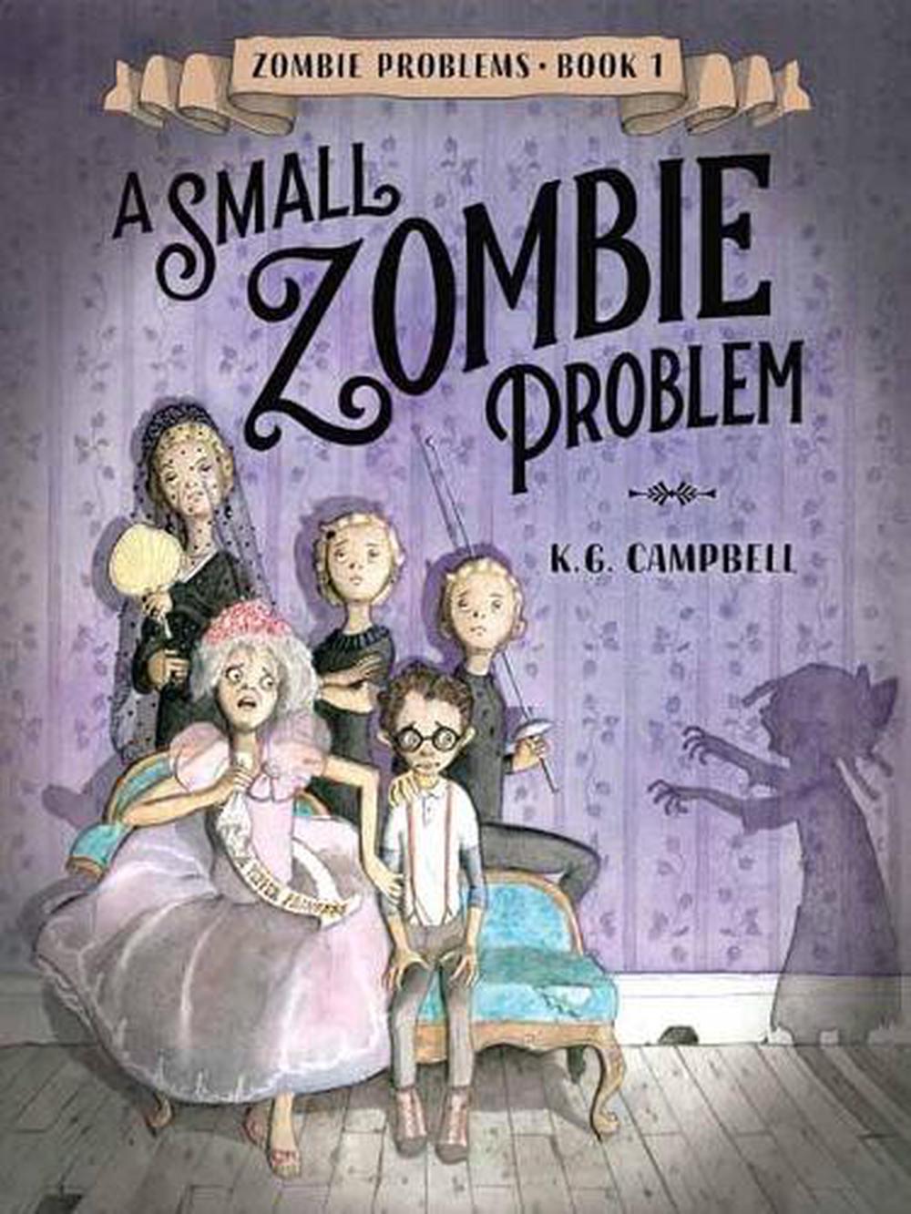 Small Zombie Problem by K.G. Campbell - ISBN: 9780553539585