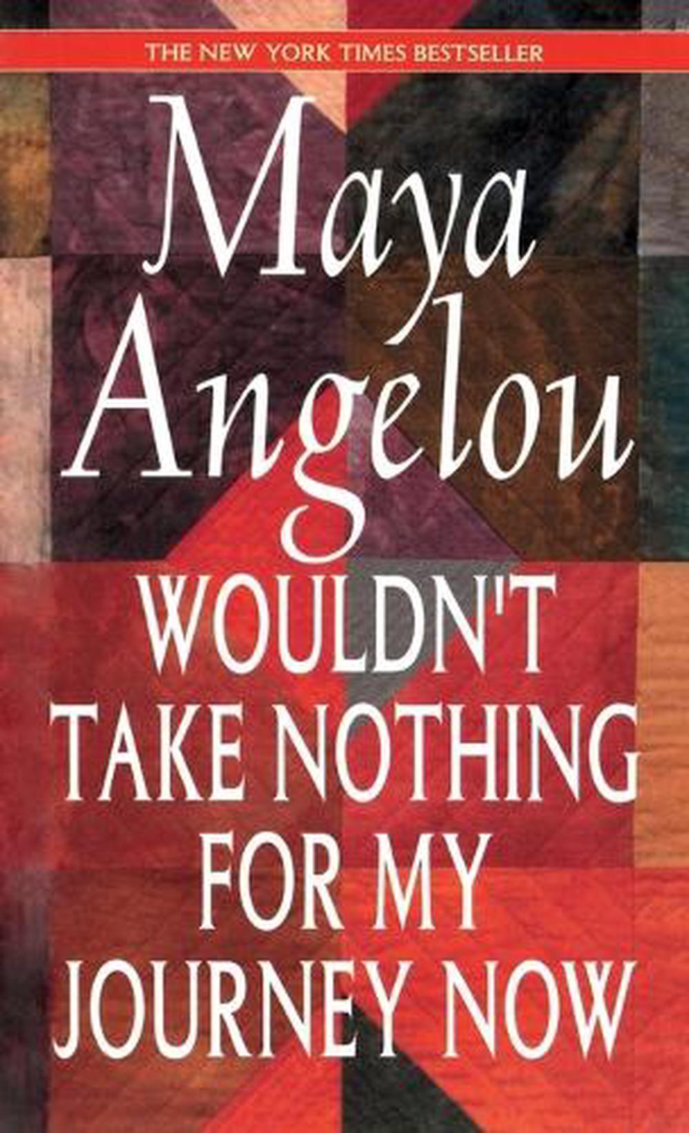 Wouldn't Take Nothing for My Journey Now by Maya Angelou - ISBN: 9780553569070