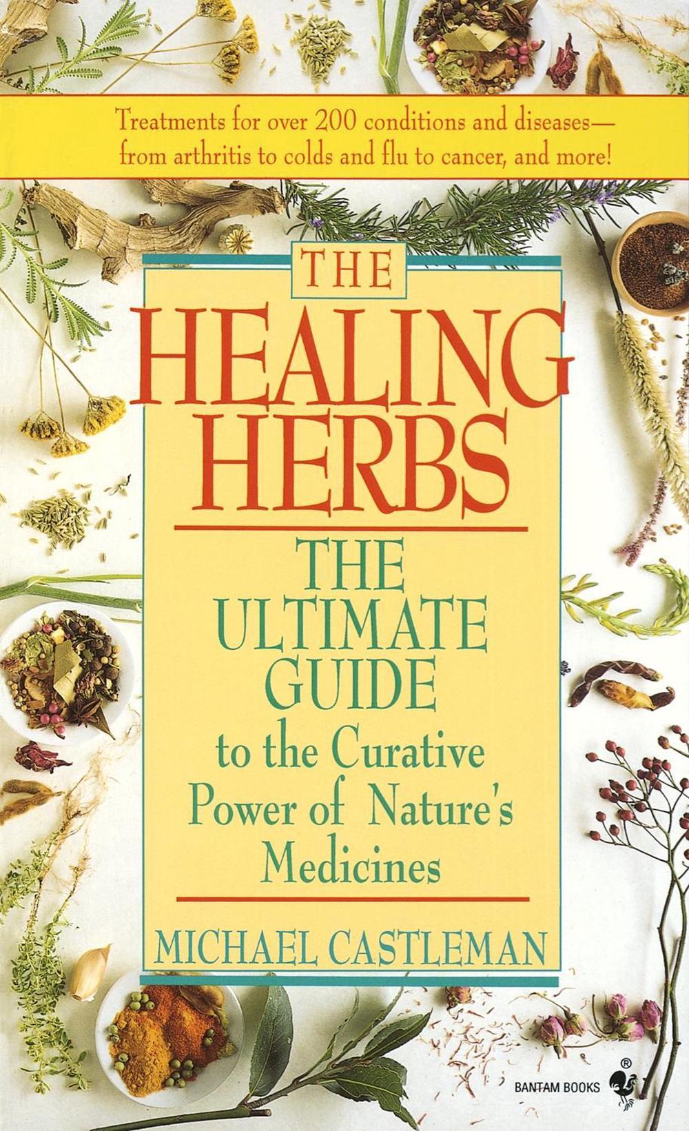 The Healing Herbs by Michael Castleman - ISBN: 9780553569889