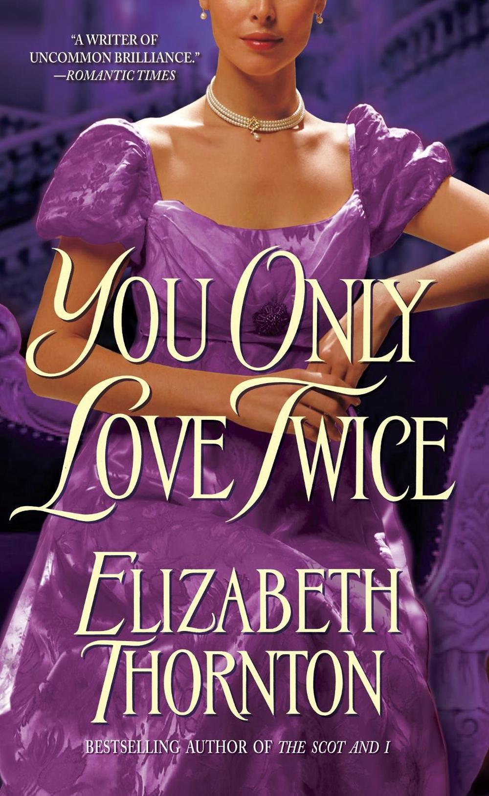 You Only Love Twice by Elizabeth Thornton - ISBN: 9780553574265