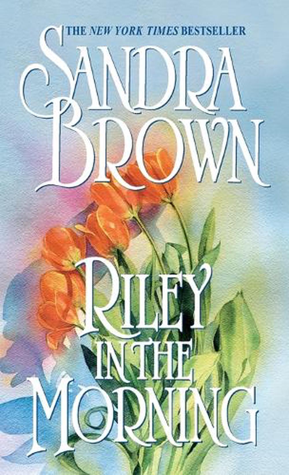 Riley in the Morning by Sandra Brown - ISBN: 9780553576047