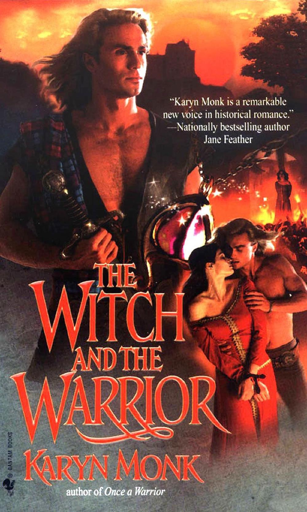 The Witch and the Warrior by Karyn Monk - ISBN: 9780553577600
