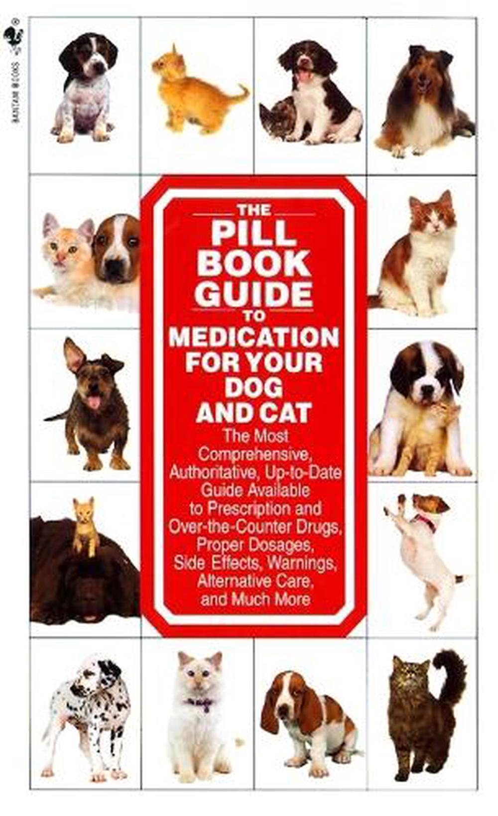 The Pill Book Guide to Medication for Your Dog and Cat by Lenny Southam - ISBN: 9780553579895