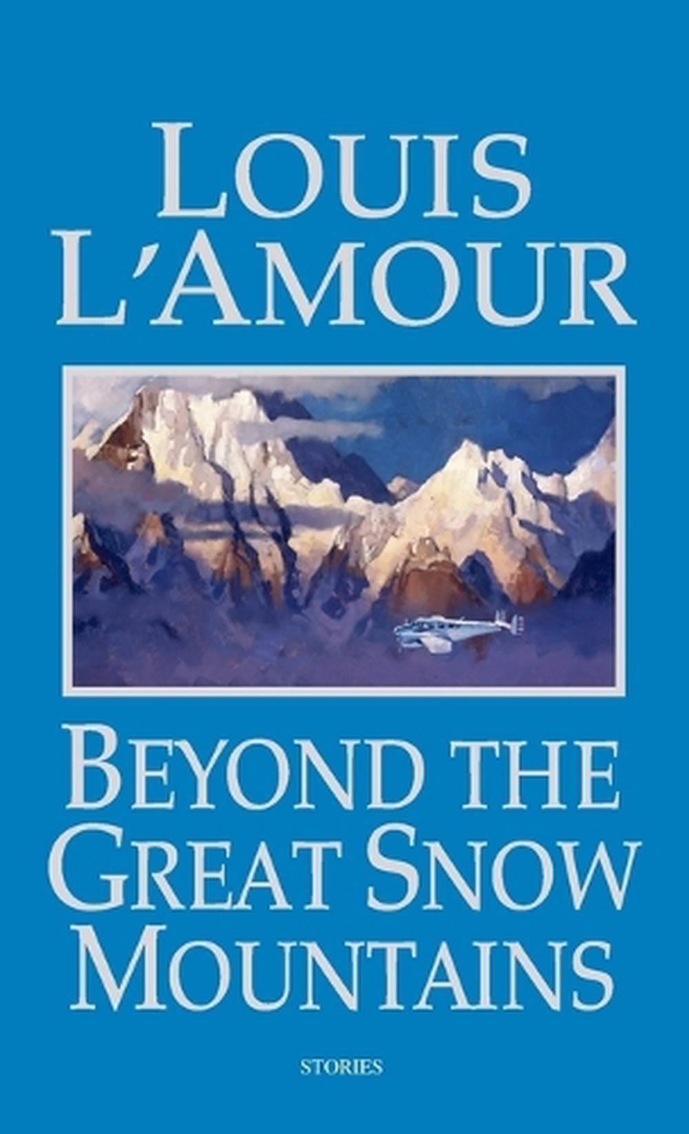 Beyond the Great Snow Mountains by Louis L'Amour - ISBN: 9780553580419