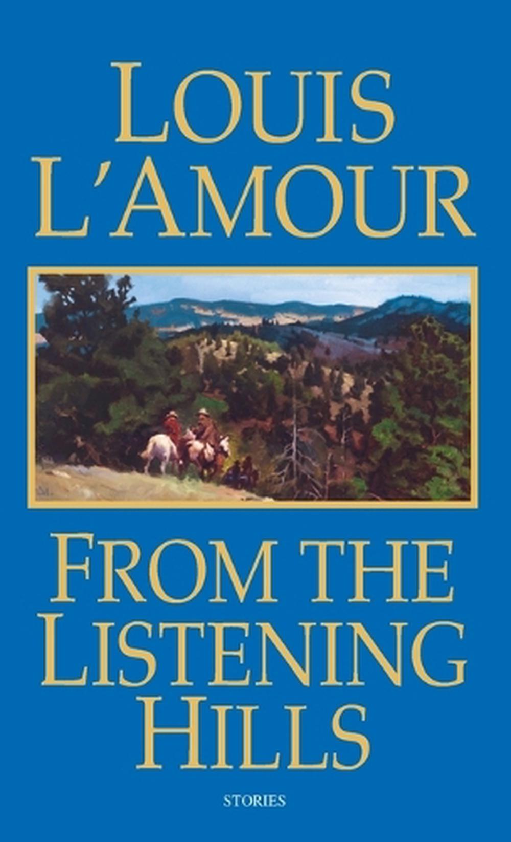 From the Listening Hills by Louis L'Amour - ISBN: 9780553586480