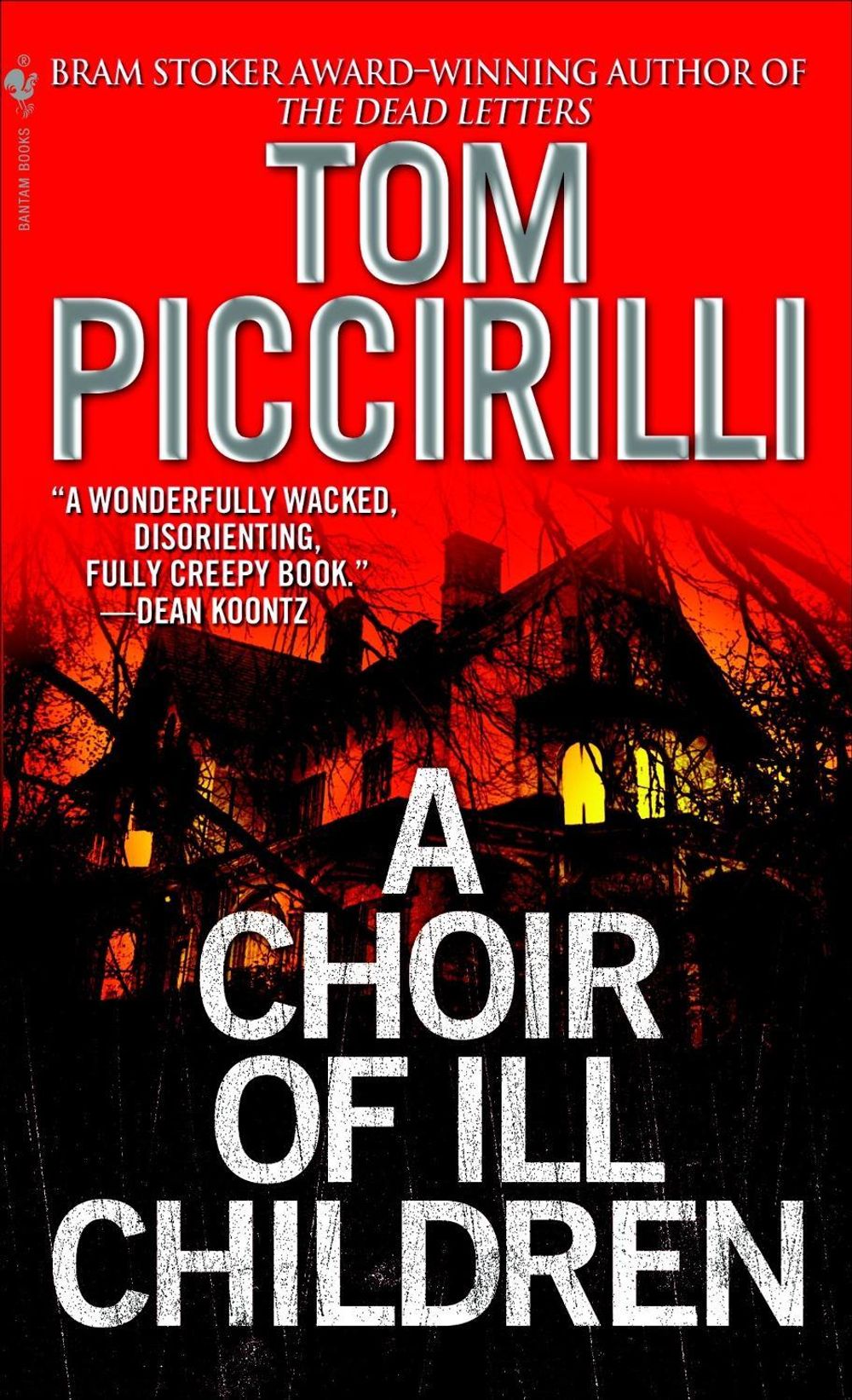 A Choir of Ill Children by Tom Piccirilli - ISBN: 9780553587197