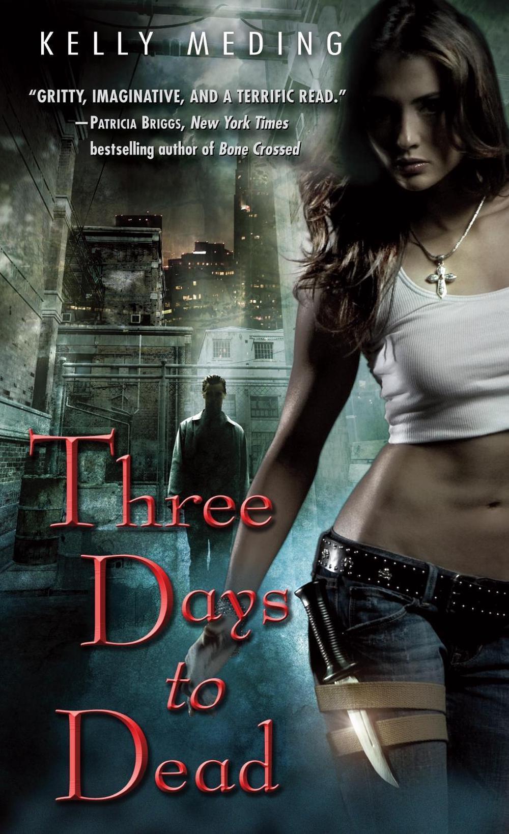 Three Days to Dead by Kelly Meding - ISBN: 9780553592863