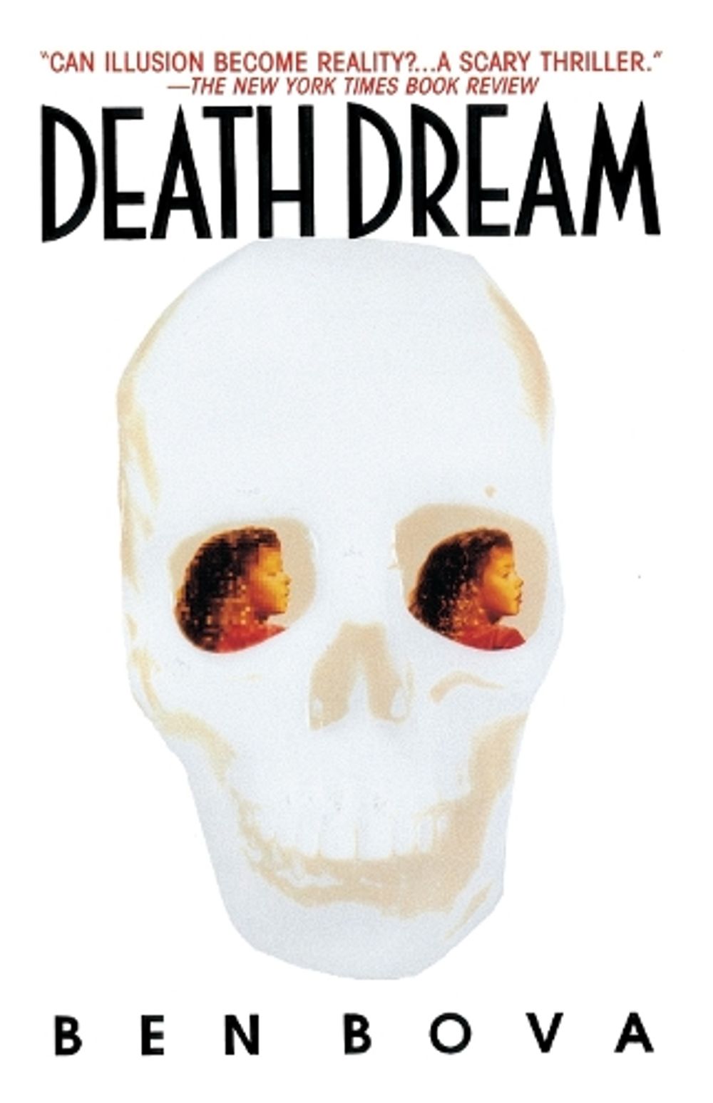 Death Dream by Ben Bova - ISBN: 9780553762105