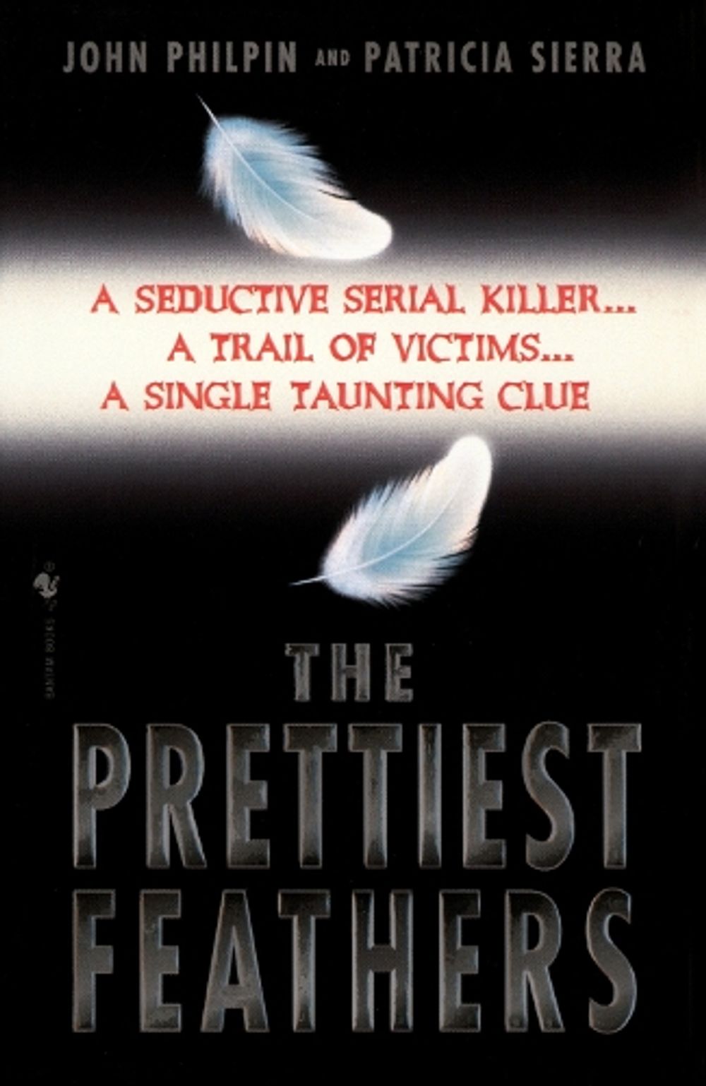 The Prettiest Feathers by John Philpin - ISBN: 9780553762440