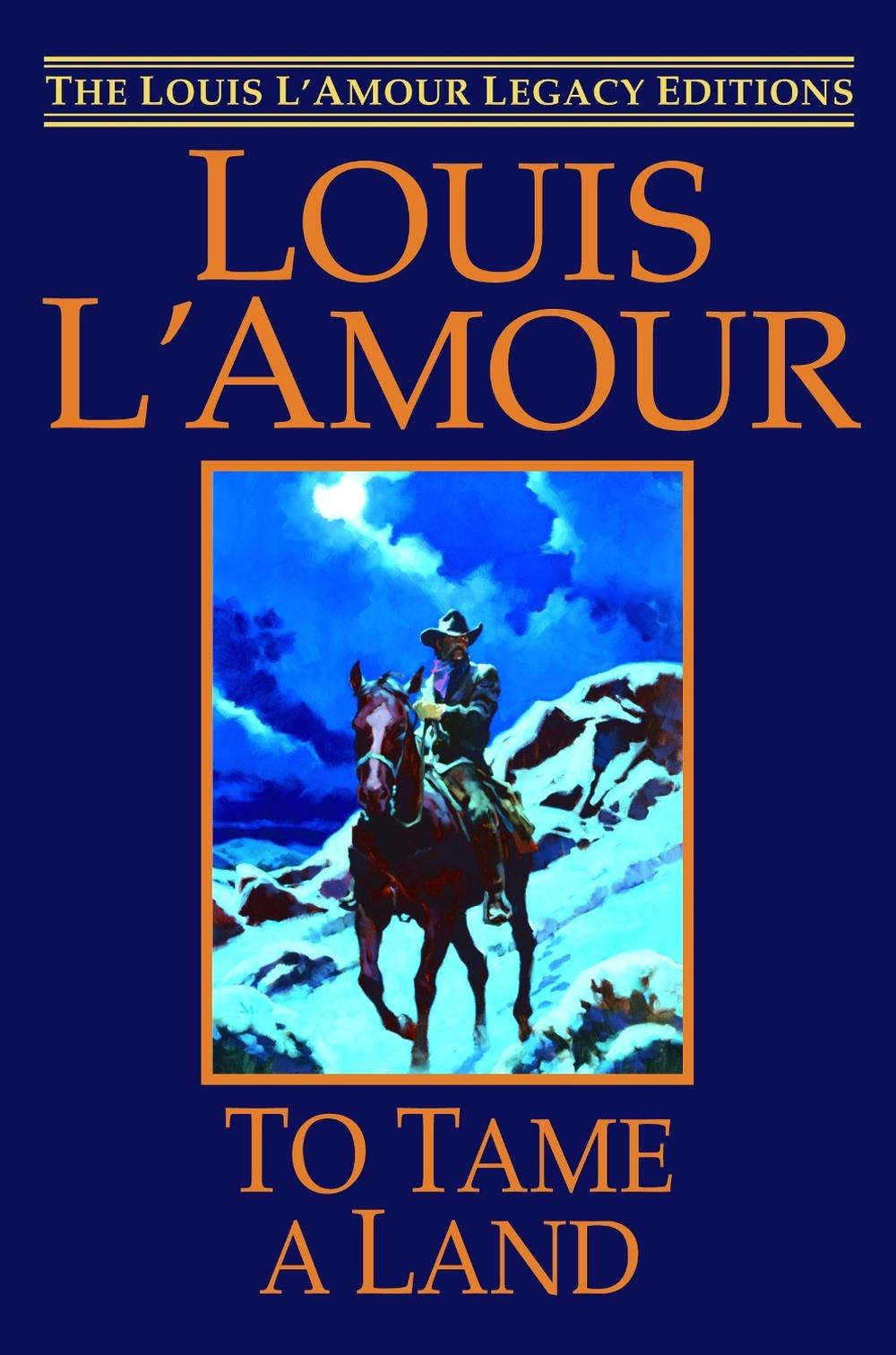 To Tame a Land by Louis L'Amour - ISBN: 9780553806496