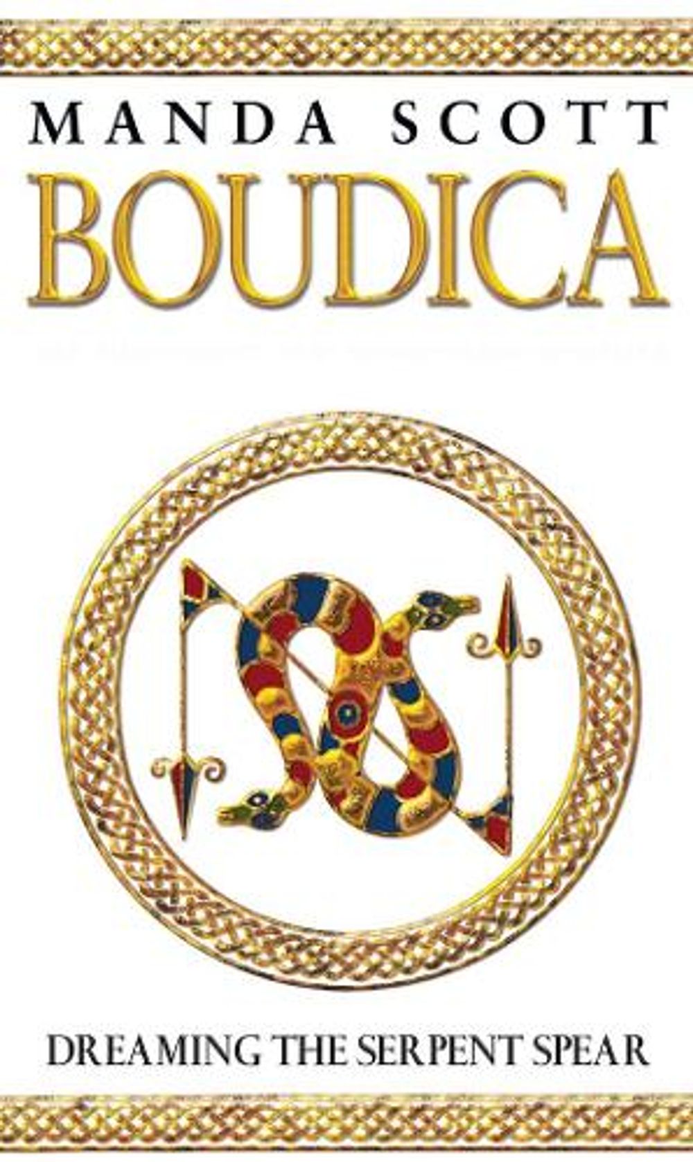 Boudica: Dreaming The Serpent Spear by Manda Scott - ISBN: 9780553814088