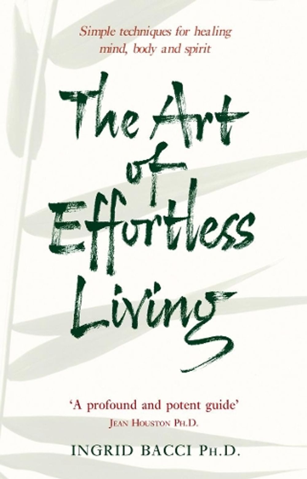 The Art Of Effortless Living by Ingrid Bacci - ISBN: 9780553814408