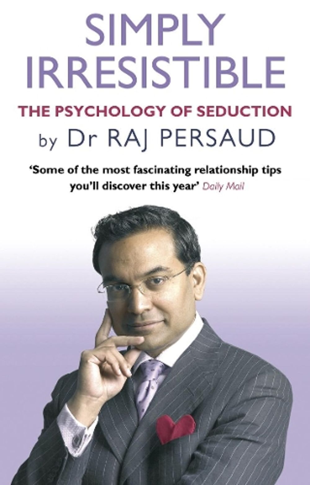Simply Irresistible by Raj Persaud - ISBN: 9780553817775