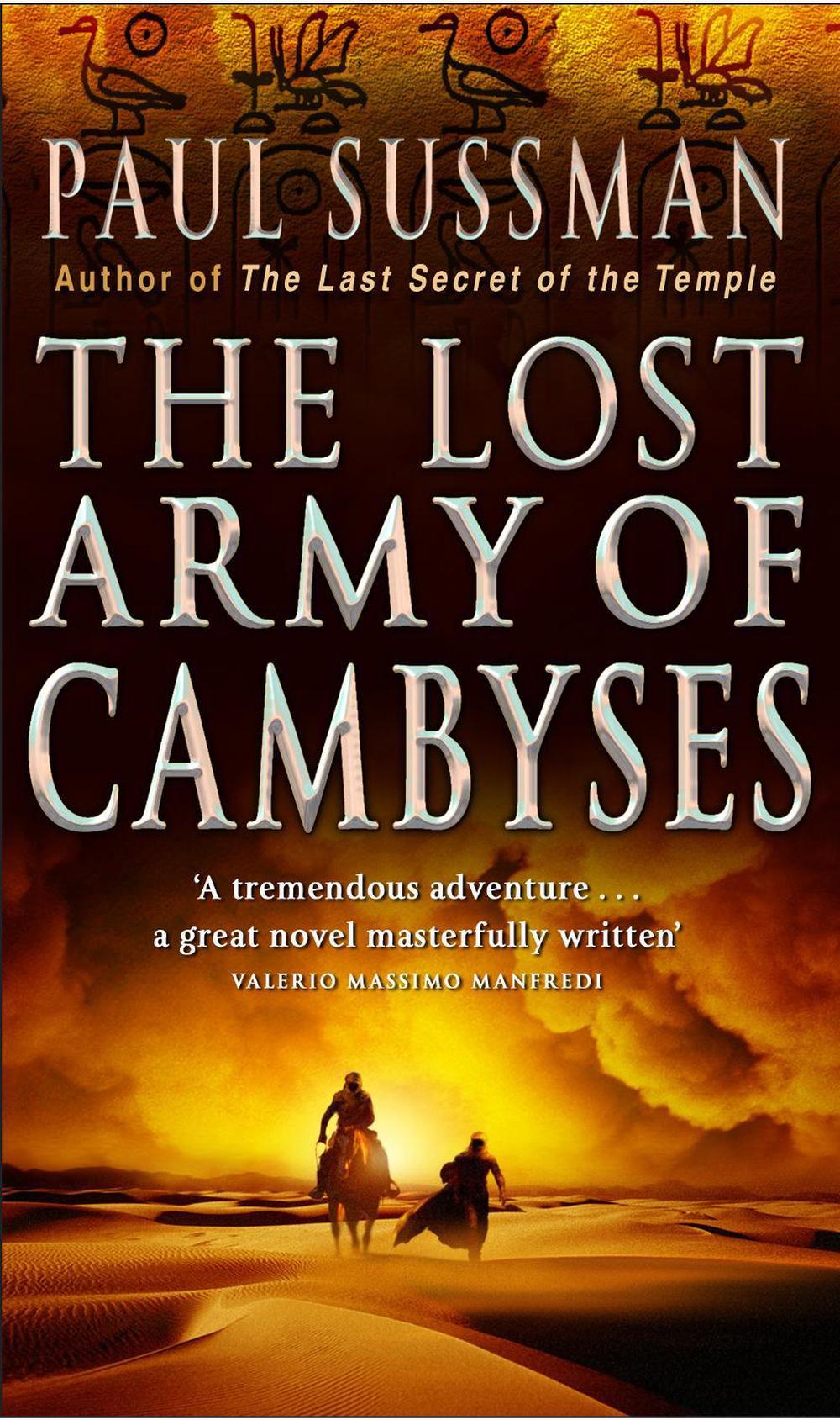 The Lost Army Of Cambyses by Paul Sussman - ISBN: 9780553818031