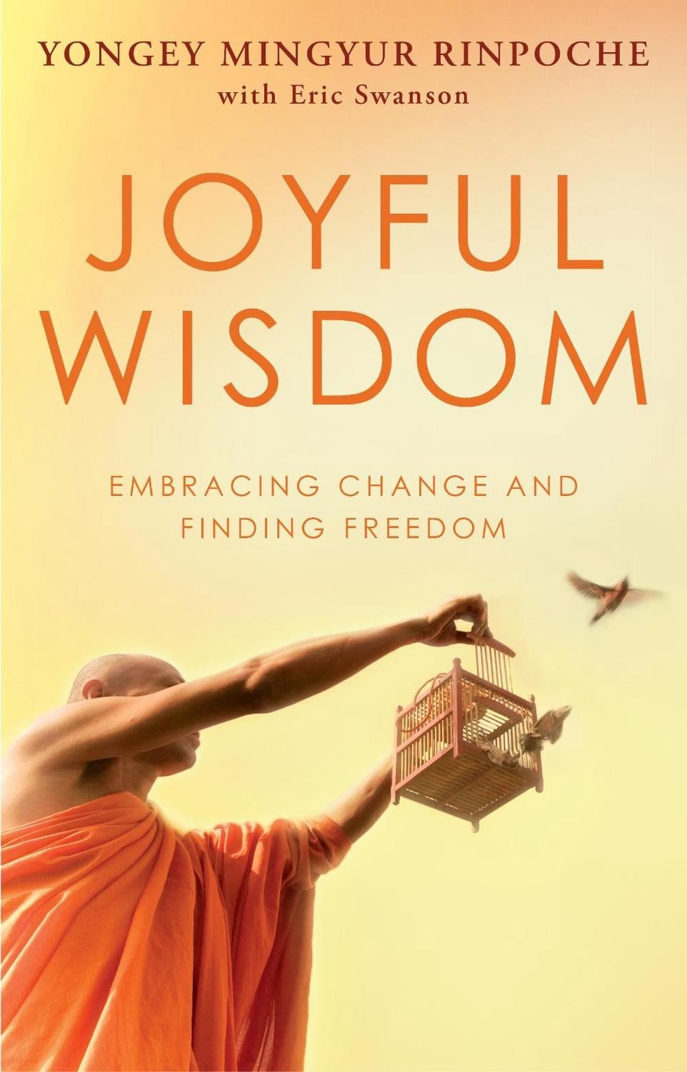 Joyful Wisdom by Yongey Mingyur Rinpoche - ISBN: 9780553824445