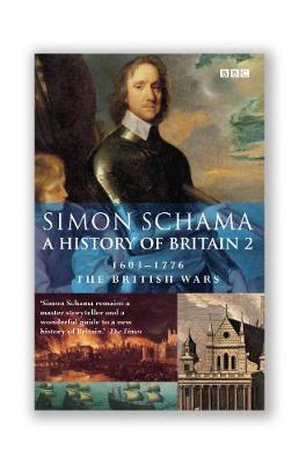 History Of Britain (Vol 2): The British Wars 1603-1776 By Simon Schama ...