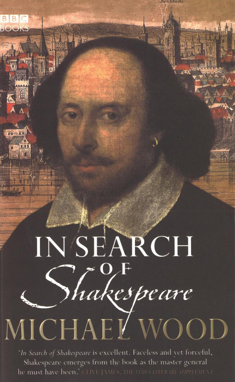 In Search Of Shakespeare by Michael Wood - ISBN: 9780563521419