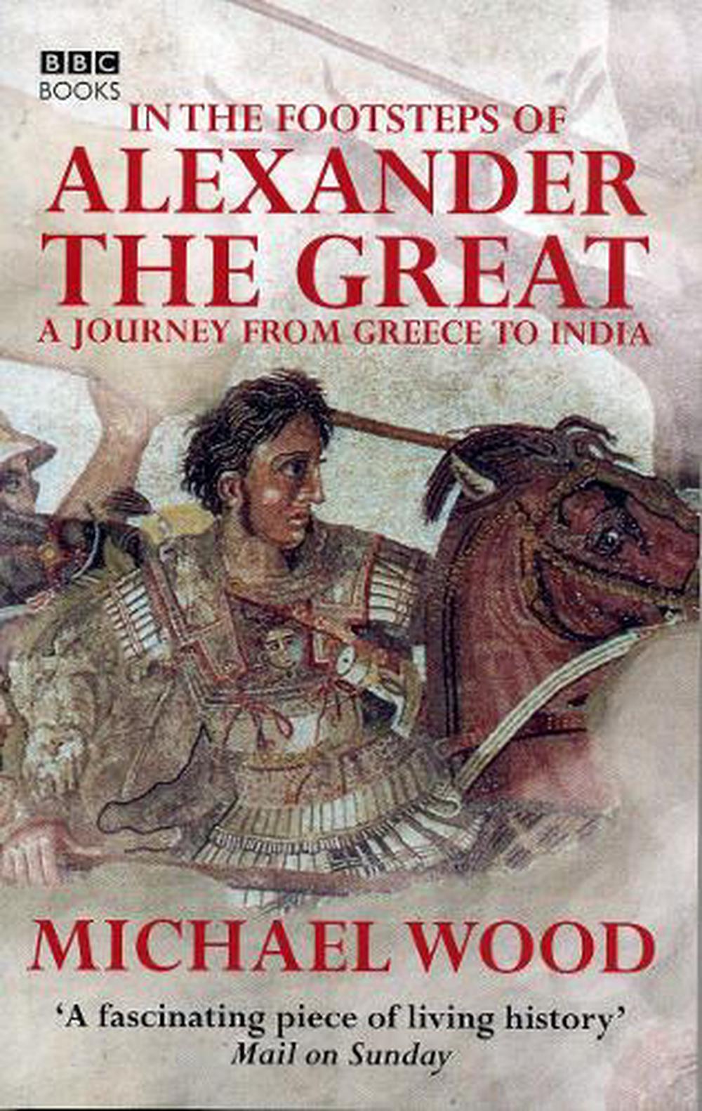 In The Footsteps Of Alexander The Great, 9780563521938