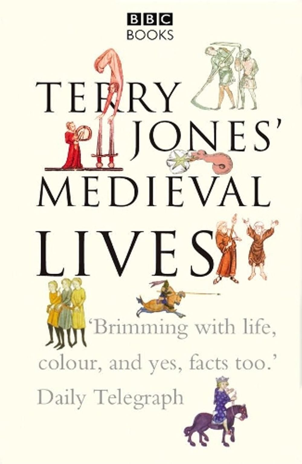 Terry Jones' Medieval Lives by Terry Jones - ISBN: 9780563522751