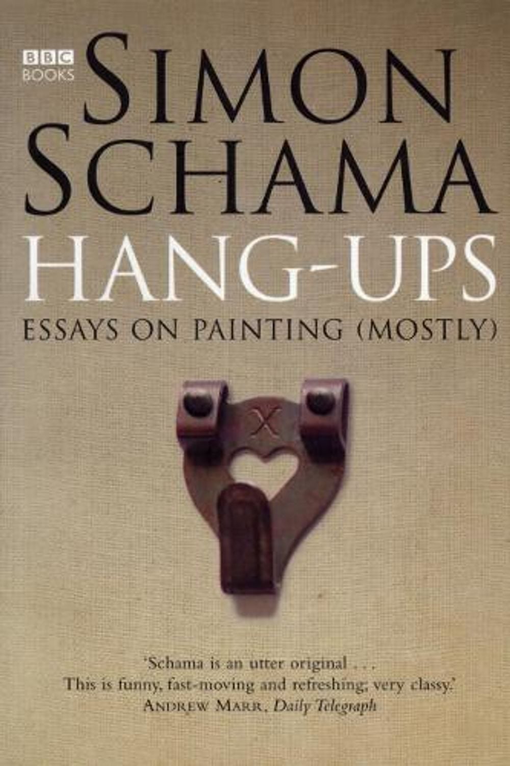 Hang-Ups by Simon Schama, CBE - ISBN: 9780563522898
