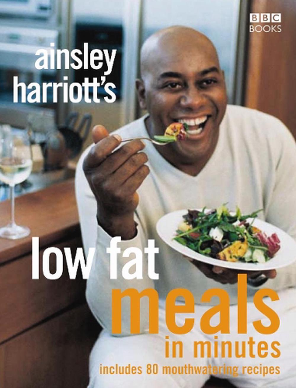 Ainsley Harriott's Low Fat Meals In Minutes by Ainsley Harriott - ISBN: 9780563522904