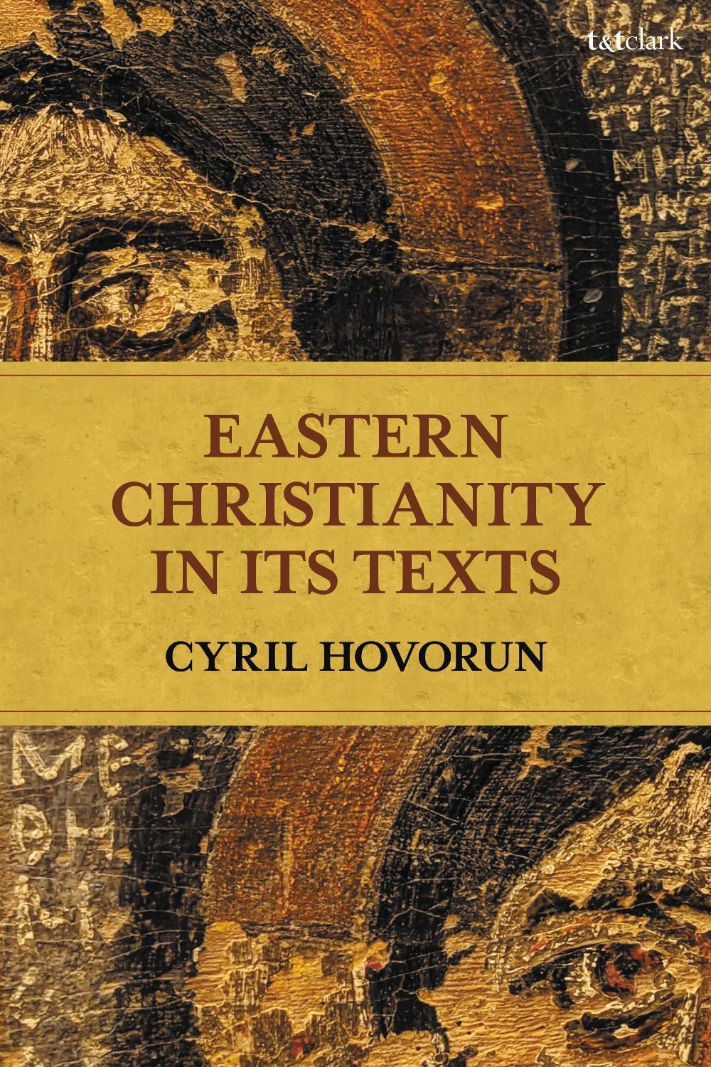 Eastern Christianity in Its Texts, 9780567682901