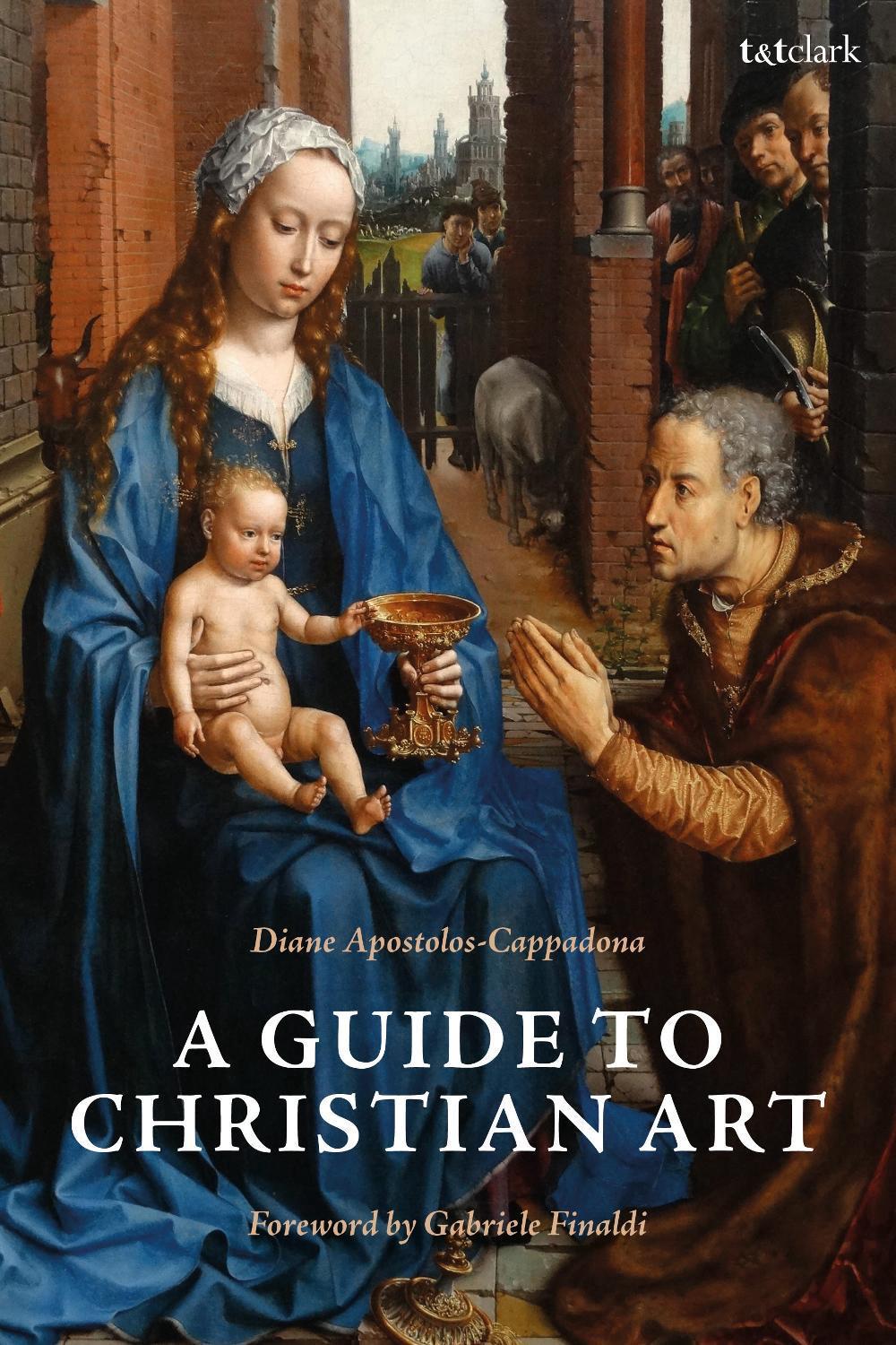 A Guide to Christian Art by Diane Apostolos-Cappadona - ISBN: 9780567685124