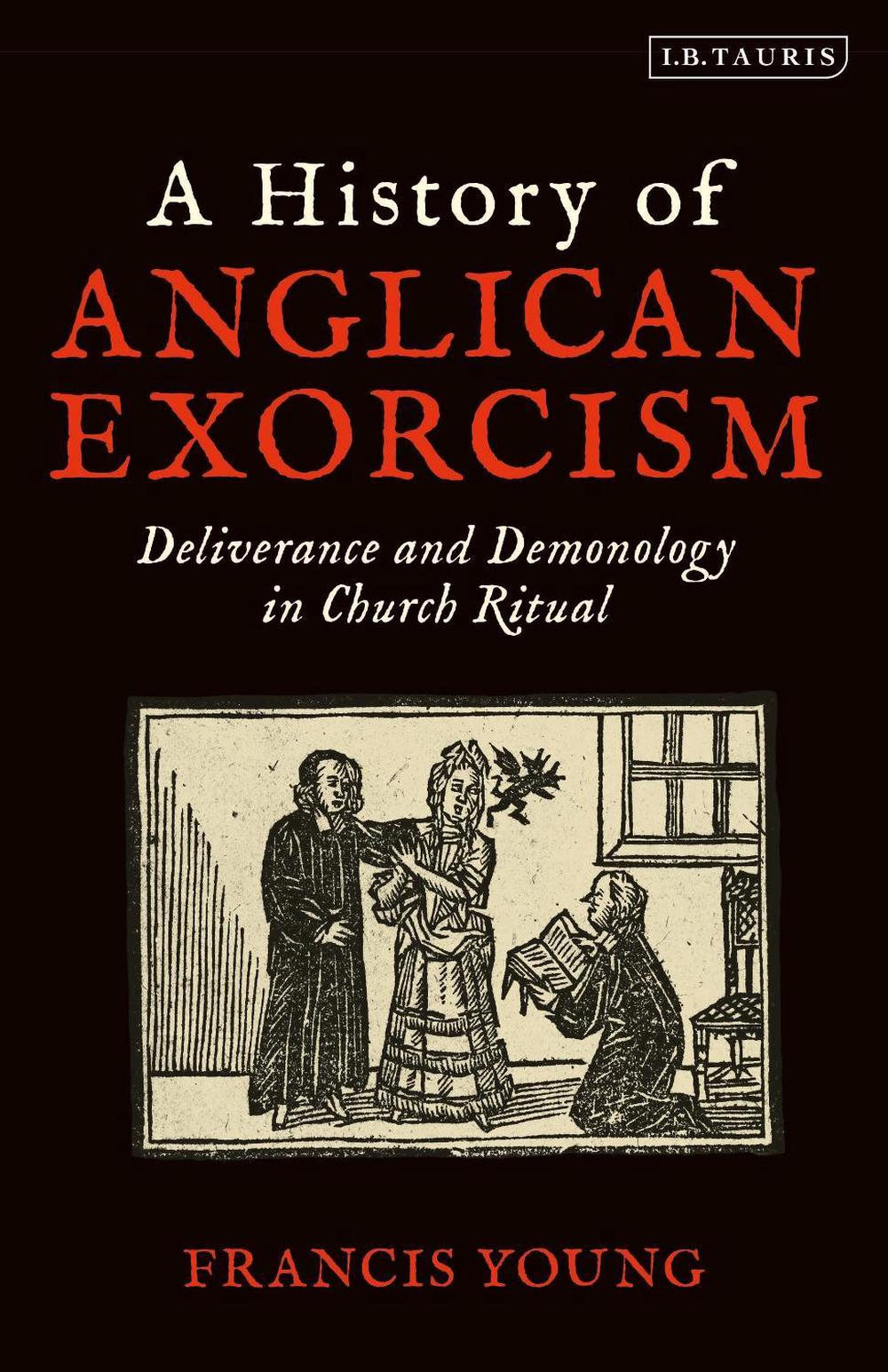 A History of Anglican Exorcism, 9780567692931