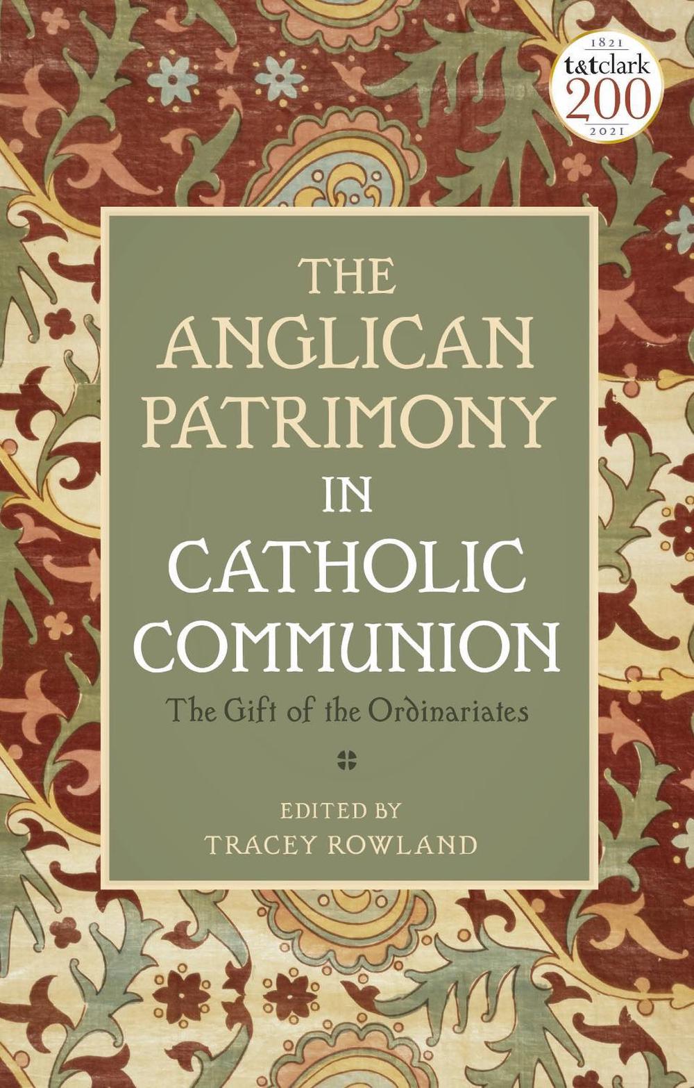 The Anglican Patrimony in Catholic Communion, 9780567700247