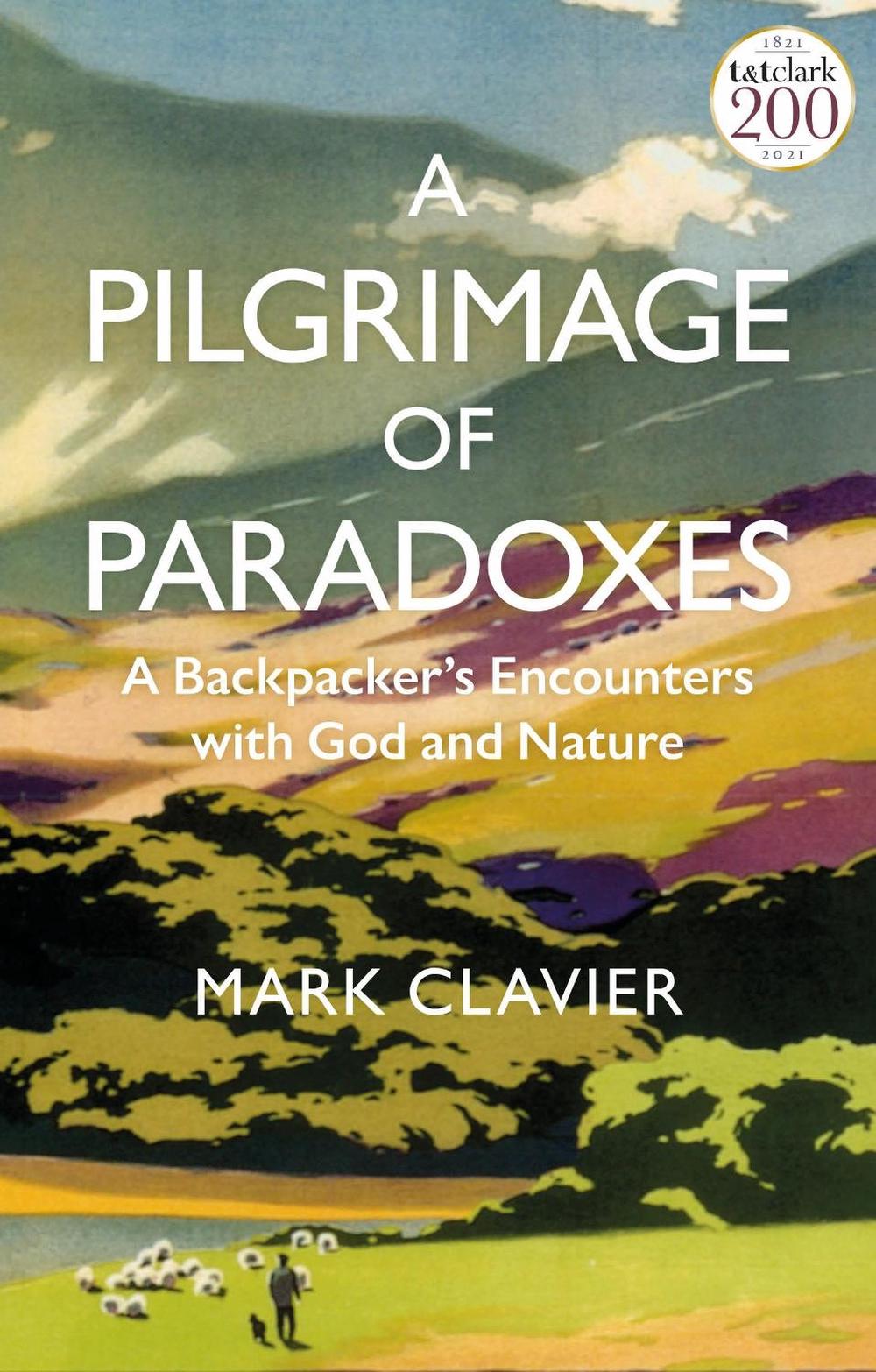 A Pilgrimage of Paradoxes, 9780567703569