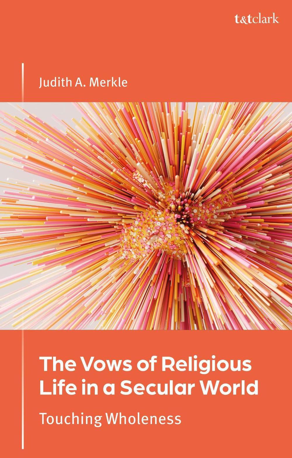 The Vows of Religious Life in a Secular Society, 9780567715876