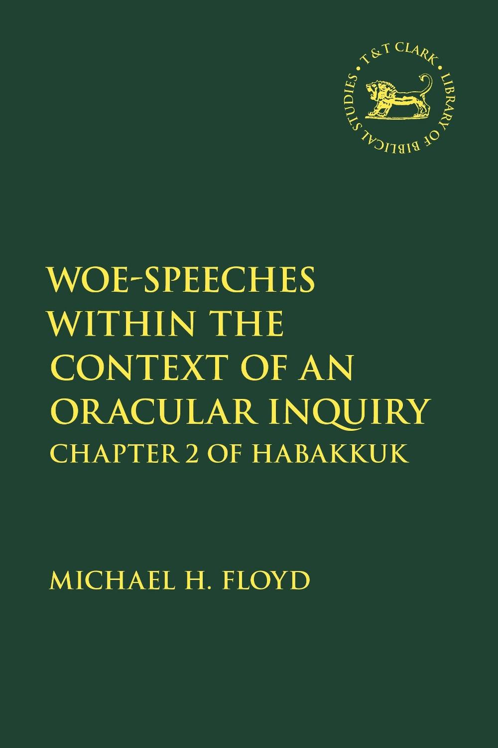 Woe-Speeches within the Context of an Oracular Inquiry, 9780567717016