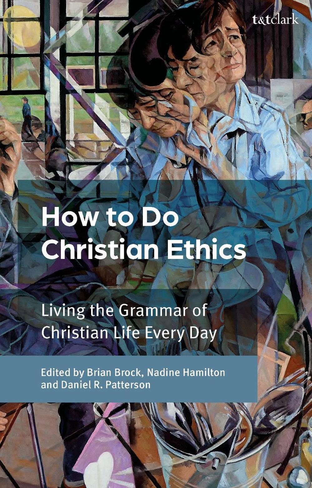 How To Do Christian Ethics, 9780567717504