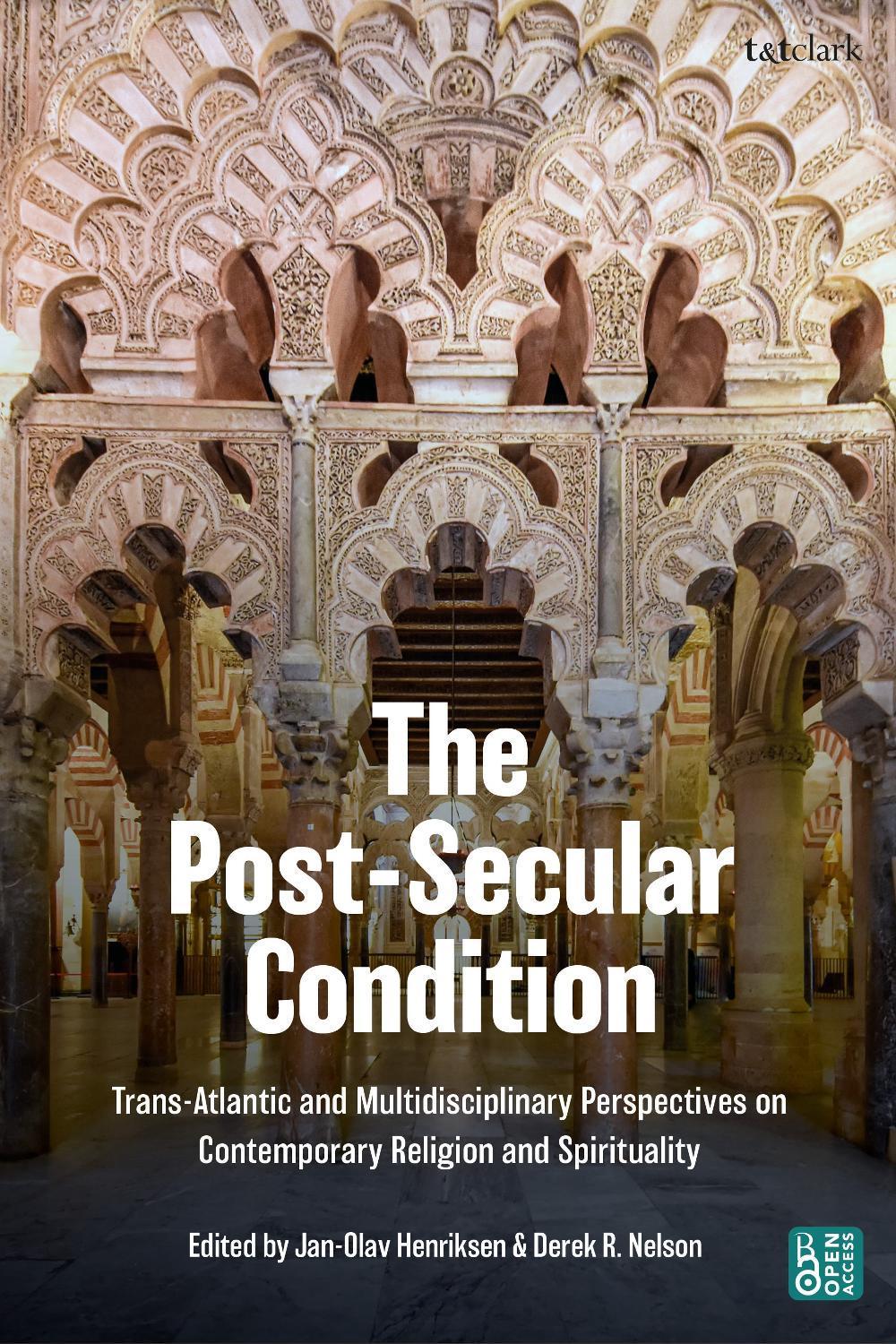 The Post-Secular Condition by Professor Dr. Jan-Olav Henriksen - ISBN: 9780567724472