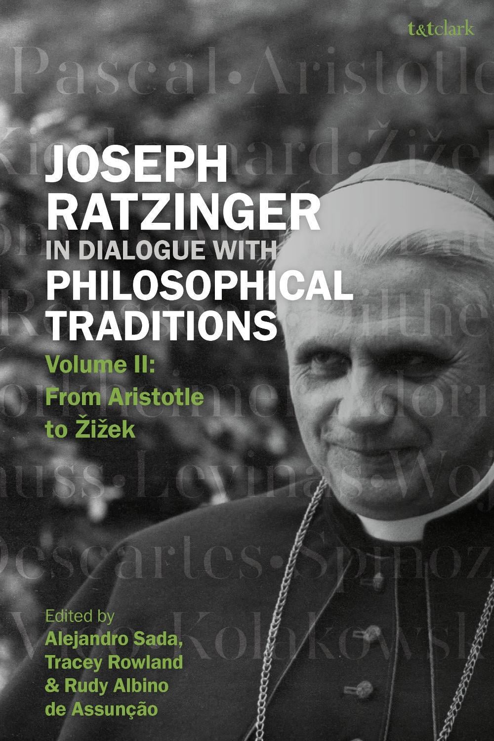 Joseph Ratzinger in Dialogue with Philosophical Traditions by Tracey ...