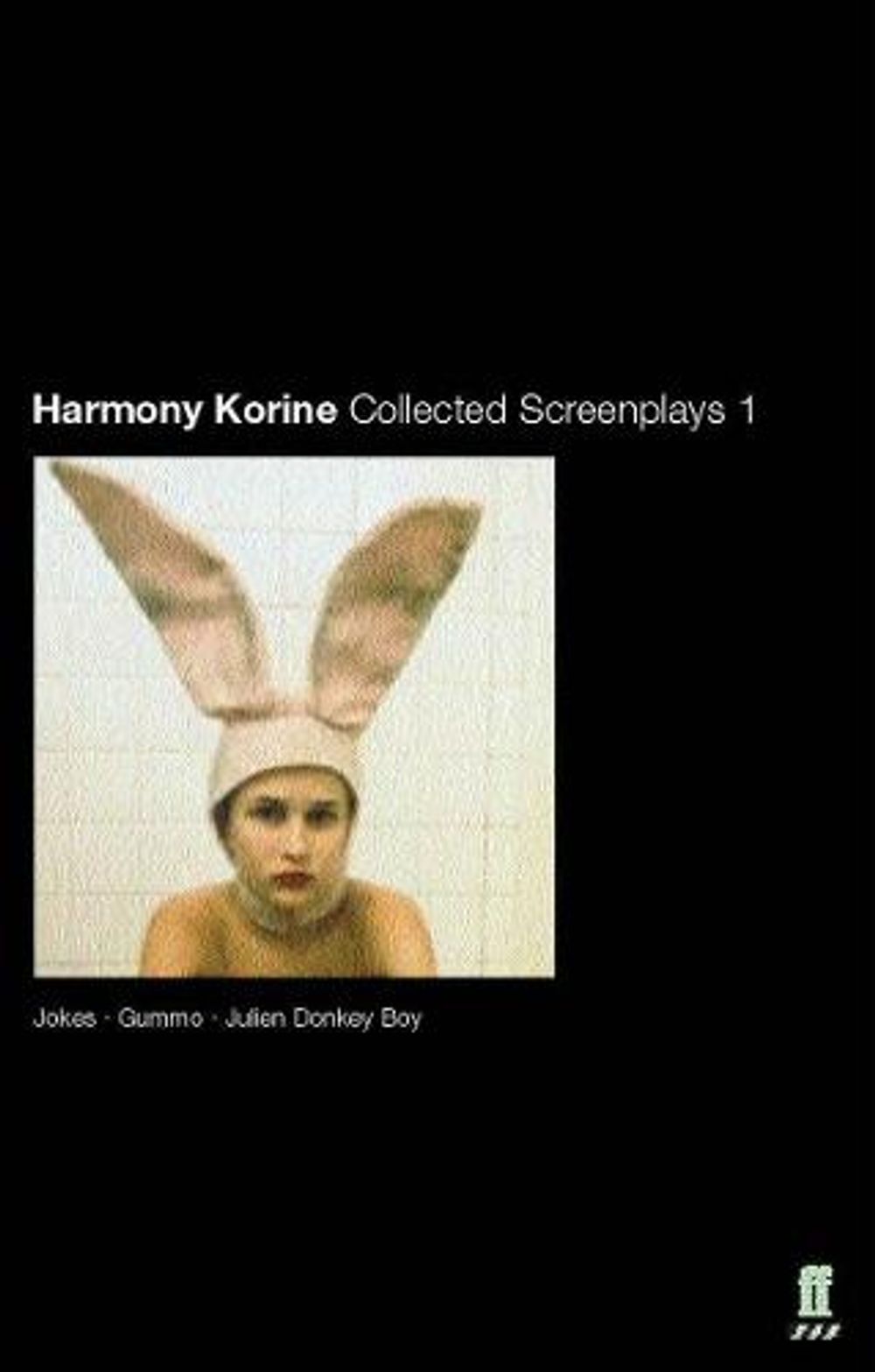 Collected Screenplays by Harmony Korine - ISBN: 9780571210022