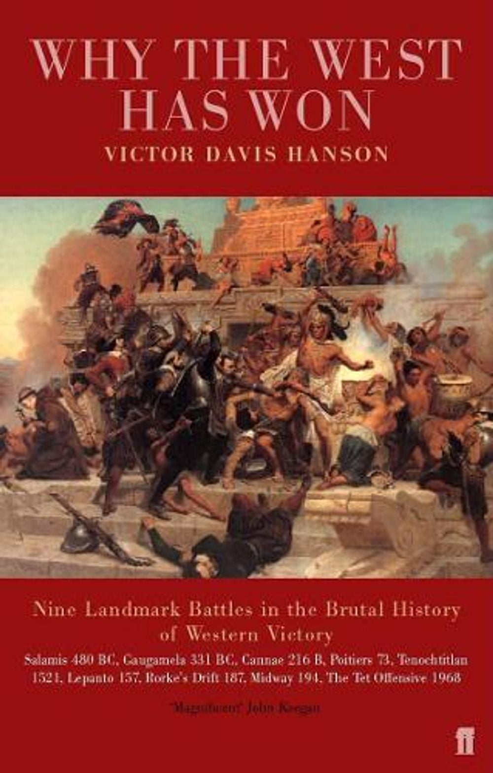 Why the West has Won by Victor Davis Hanson - ISBN: 9780571216406