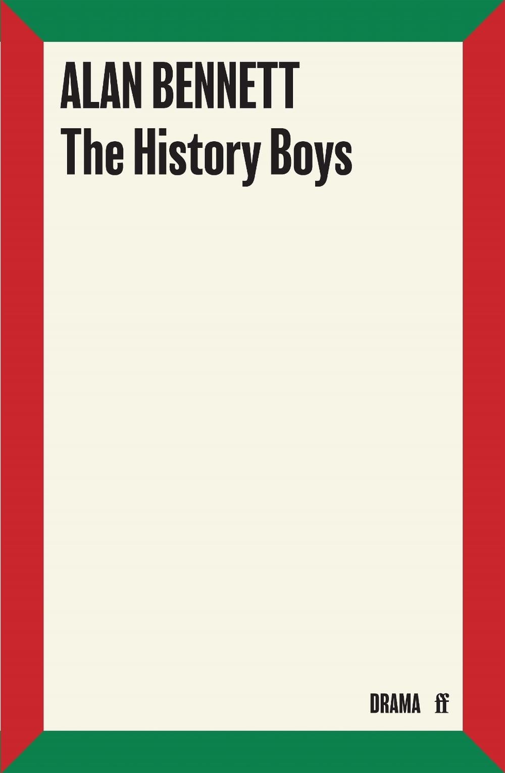 The History Boys by Alan Bennett - ISBN: 9780571224647